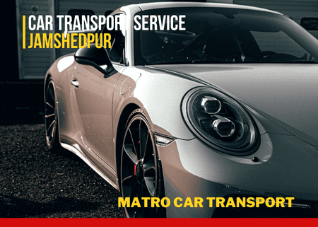 Car Transport Service in Jamshedpur